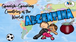 Spanish Speaking Countries of the World  ARGENTINA [upl. by Nosilla]