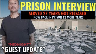 PRISON INTERVIEW “MIDNIGHT” SERVED 27 YEARS  GOT RELEASEDBACK IN PRISON FOR 12 YEARS [upl. by Volotta570]