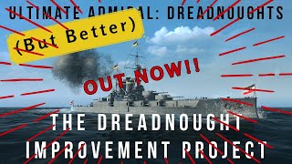 OUT NOW The Dreadnought Improvement Project  Ultimate Admiral Dreadnoughts But Better [upl. by Eicyaj193]