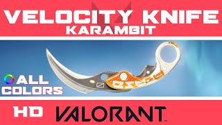 Velocity Karambit  VALORANT BATTLE PASS KNIFE SKIN ALL COLORS  New Ep 4 Act 1 Battlepass Skins [upl. by Caddaric308]