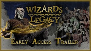 Wizards Legacy  Official Early Access Trailer [upl. by Rifkin]