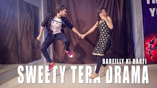 Sweety Tera Drama Dance Video  Bareilly Ki Barfi  Vicky Patel Choreography Duet  Couple Dance [upl. by Anitsahs]