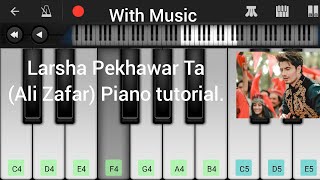 Larsha Pekhawar Ta  Ali Zafar   Piano Totorial [upl. by Ahsiaa]