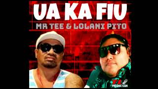 Mr TEE amp Lolani Pito  UA KA FIU Audio [upl. by Aerdnak285]