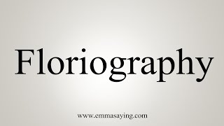 How To Say Floriography [upl. by Atilam5]