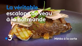 Recette  escalope normande  Météo à la carte [upl. by Croydon]