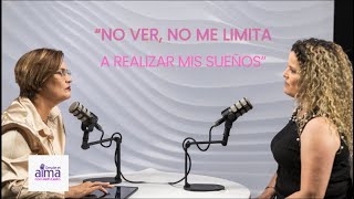 Episodio 3 quotNo ver no me limita a realizar mis sueñosquot [upl. by Norod]