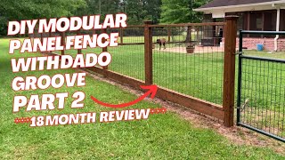 PART 2 MODULAR HOGWIRE PANEL FENCE with DADO GROOVE 18 MONTH REVIEW amp STAIN TUTORIAL [upl. by Ileray]