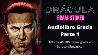 Drácula AudioLibro Gratis Parte 1  Bram Stoker [upl. by Sissel]