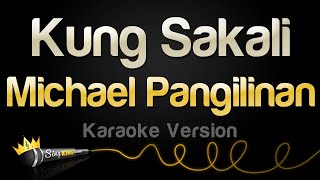 Michael Pangilinan  Kung Sakali Karaoke Version [upl. by Julius]