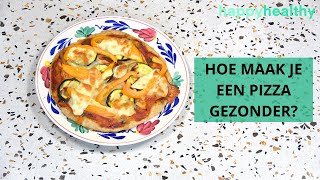 RECEPT GEZONDERE PIZZA Dit is waar je op moet letten [upl. by Arret]