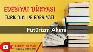 FÜTÜRİZM AKIMI I Konu Anlatım I Edebiyat Dünyası I Serkan Hoca [upl. by Ohare349]