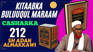 Kitaabka Buluuqul Maraam212 aad Sh Adan Almakkawiحفظه الله [upl. by Larual]