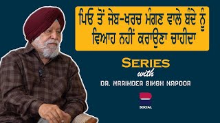 Series with Dr Narinder Singh Kapoor l EP4 l Part 2 l l Rupinder Kaur Sandhu l B Social [upl. by Okier310]