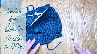 Switch from Knitting on Circular Needles to Double Point Needles DPNs in the Round  Hat Decreases [upl. by Anaicilef861]