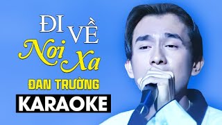 Đi Về Nơi Xa Karaoke  Đan Trường  Beat gốc hay [upl. by Arman]