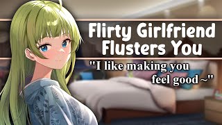 ASMR Flirty Girlfriend Flusters You F4A Romance Teasing Wholesome Kisses and Cuddles [upl. by Emlynn]