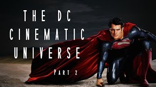 THE DC CINEMATIC UNIVERSE Part 2  ralphthemoviemaker [upl. by Victoria312]