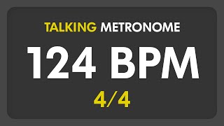 124 BPM  Talking Metronome 44 [upl. by Ava]