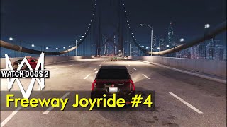 Opposite Route  Night Joyride California Freeway Joyride 4  Watch Dogs 2 [upl. by Rothberg]