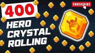 400 HERO CRYSTAL ROLLING 😍 CASTLE CLASH 😍 [upl. by Afrika]