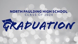 2024 North Paulding High School Graduation [upl. by Ware38]