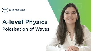 Polarisation of Waves  Alevel Physics  OCR AQA Edexcel [upl. by Zucker]