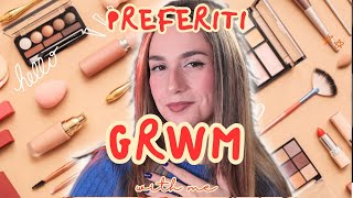 GRWM PREFERITI MAKEUP ✨✨ [upl. by Jehiel]