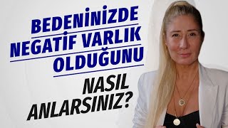 Bu Yöntemlerle Negatif Enerjiden Korun Bedeninde Negatif Varlık Olduğunu Nasıl Anlarsın [upl. by Vershen]