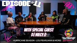 Hot Mango Seed Podcast Season 2 Ep 11  Special Guest DJ Niecy D Hurricane Alert Lou Pearlman [upl. by Htebazileharas]