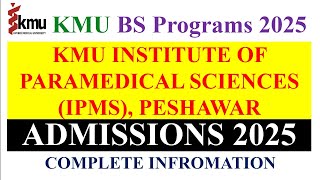 KMU Institute of Paramedical Sciences Peshawar Admissions 2025 BS Programs Khyber Medical University [upl. by Janaye]