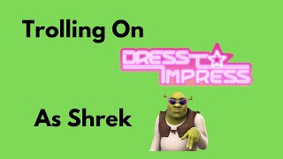 Trolling as shrek on dress to impress [upl. by Navak487]