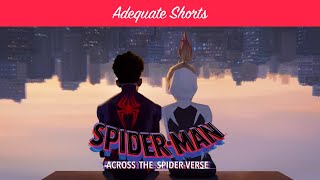 Adequate Shorts SpiderMan Across the SpiderVerse [upl. by Reffotsirk]