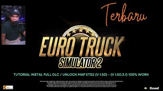 Tutorial Instal Unlock Full MapDLC Ets2 Versi 150  15111 Gratis Dan 100 Berhasil [upl. by Zipnick]