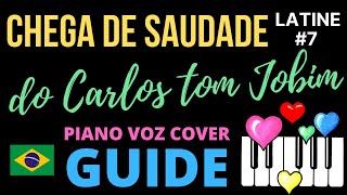 CHEGA DE SAUDADE  Guide Piano Voix Cover [upl. by Mariandi855]