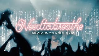 NEEDTOBREATHE  Forever On Your Side Tour Official Teaser [upl. by Shuman]