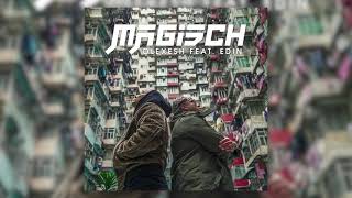 Olexesh  MAGISCH feat Edin prod von PzY Audio [upl. by Uyr108]