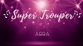 Super Trouper  ABBA Lyrics [upl. by Andromede439]