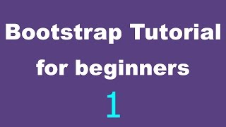 Bootstrap Tutorial for Beginners  01  Introduction [upl. by Ezri]