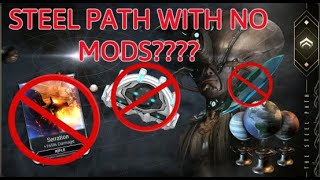 Clearing Steel path mode with no MODS warframe fr this time [upl. by Elyrpa]