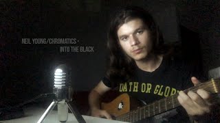 Neil YoungChromatics  Into The Black  Cover by Taster [upl. by Aseel]