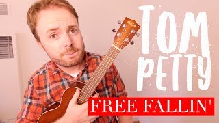 FREE FALLIN  TOM PETTY  EASY UKULELE TUTORIAL [upl. by Nycila]