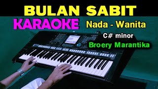 BULAN SABIT  Broery Marantika  KARAOKE Nada wanita [upl. by Shaddock]