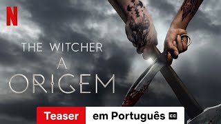 The Witcher A Origem Teaser legendado  Trailer em Português  Netflix [upl. by Thordis]