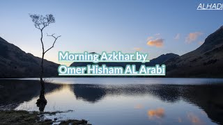 Morning azkhar by Omer Hisham Al Arabi azkar quran [upl. by Yonit]