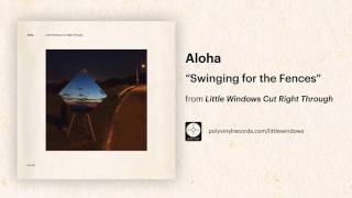 Aloha  Swinging for the Fences OFFICIAL AUDIO [upl. by Ostap]