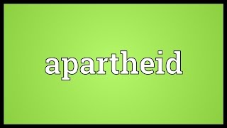 Apartheid Meaning [upl. by Ahsener]