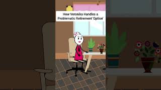 How Veronika Handles a Problematic Retirement Option gplus animation corporate skits [upl. by Retla]