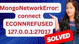 Solved MongoNetworkErrorconnect ECONNREFUSED 12700127017 in Mongodb  Mongosh infysky code [upl. by Einahpats]