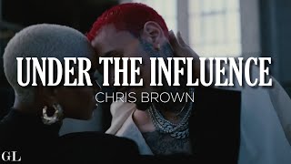 Chris Brown  Under The Influence Lyrics [upl. by Farr]